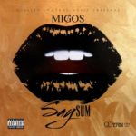 Migos “Say Sum” Migos “Say Sum” Album Art